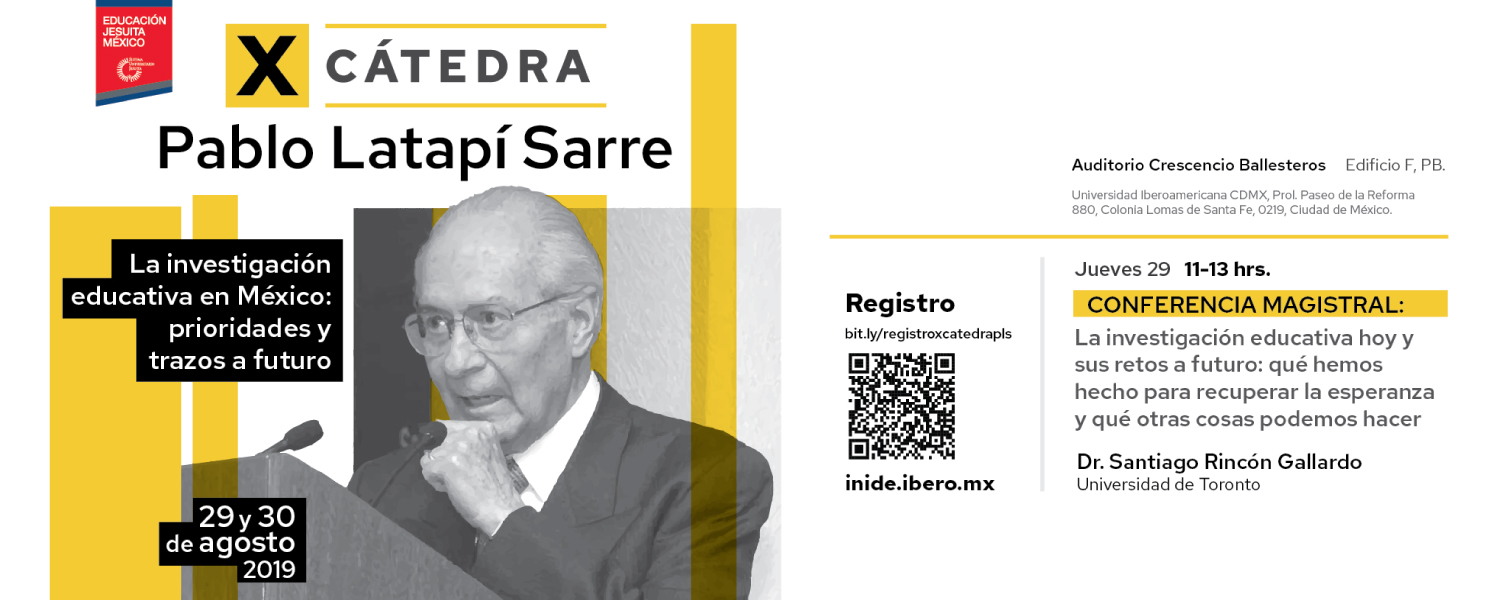 En puerta, la X edición de la Cátedra Pablo Latapí Sarre